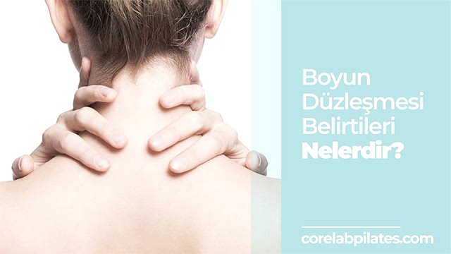 boyun-duzlesmesi-belirtileri-nelerdir